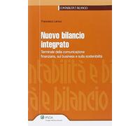 Nuovo bilancio integrato. Terminale della comunicazione finanziaria, sul business e sulla sostenibilità