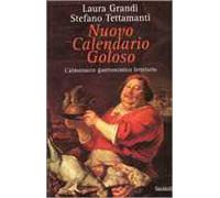 Nuovo calendario goloso. L'almanacco gastronomico-letterario
