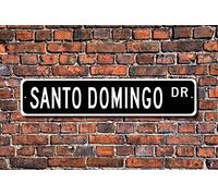 Nuovo cartello stradale Santo Domingo Santo Domingo Santo Domingo Visitatore Repubblica Dominicana Santo Domingo Native Sign latta 10,2 x 40,6 cm
