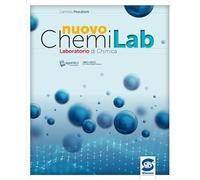 Nuovo Chemilab. Laboratorio di chimica. Per le Scuole superiori. Con e-book. Con espansione online