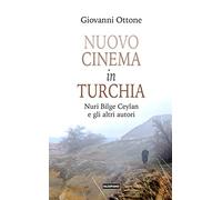 Nuovo cinema in Turchia. Nuri Bilge Ceylan e gli altri autori
