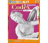 NUOVO CODEX (IL) VOLUME TEORIA + EBOOK (9788849422825) - Libro Scolastico + Kit Scuola con Copertine Rebillo