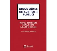 Nuovo codice dei contratti pubblici. Testo a confronto prima e dopo il d.lgs. n. 36/2023