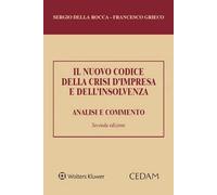 Nuovo Codice Della Crisi D’Impresa E Dell’Insolvenza. Analisi E Commento