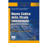 Nuovo codice della strada commentato. Annotato con la giurisprudenza. Ediz. ampliata. Con aggiornamento online