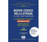 Nuovo codice della strada e leggi complementari. Con regolamento di esecuzione e segnaletica a colori (2025). Con contenuti aggiuntivi online