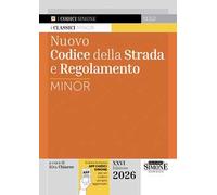 Nuovo codice della strada e regolamento Minor. Con APP CODICI SIMONE per un codice sempre aggiornato