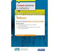 nuovo concorso a cattedra. Test commentati Tedesco. Ampia raccolta di quesiti a risposta multipla. Classi A25, A24. Con software di simulazione