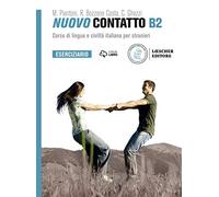 Nuovo Contatto. Corso di lingua e civiltà italiana per stranieri. Eserciziario B2