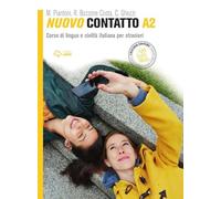 Nuovo Contatto. Corso di lingua e civiltà italiana per stranieri. Livello A2: Volume A2 (Manuale + Eserciziario + Digitale)