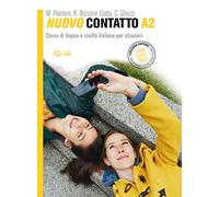 Nuovo Contatto. Corso di lingua e civiltà italiana per stranieri. Livello A2: Volume A2 (Manuale + Eserciziario + Digitale)