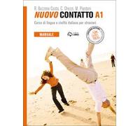 Nuovo Contatto. Corso di lingua e civiltà italiana per stranieri. Manuale A1