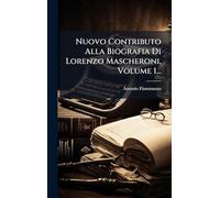 Nuovo Contributo Alla Biografia Di Lorenzo Mascheroni, Volume 1...