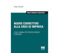 Nuovo correttivo alla crisi di impresa. Cosa cambia per professionisti e imprese