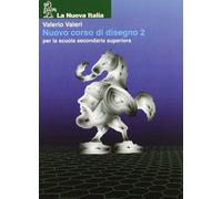 Nuovo corso di disegno. Per il biennio (Vol. 2)