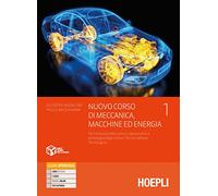 NUOVO CORSO DI MECCANICA, MACCHINE ED ENERGIA 1 - ANZALONE GIUSEPPE, BASSIGNANA