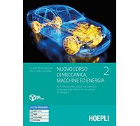 NUOVO CORSO DI MECCANICA, MACCHINE ED ENERGIA 2 - ANZALONE GIUSEPPE, BASSIGNANA