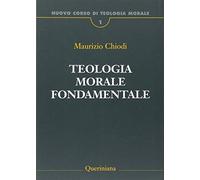 Nuovo corso di teologia morale. Vol. 1: Teologia morale fondamentale.