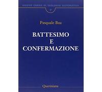 Nuovo corso di teologia sistematica. Vol. 7: Il battesimo e la confermazione.