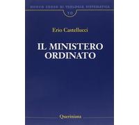 Nuovo corso di teologia sistematica. Vol. 10 - Castellucci Erio