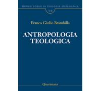 Nuovo corso di teologia sistematica. Vol. 12: Antropologia teologica. Chi è l'uomo, perché te ne curi?.