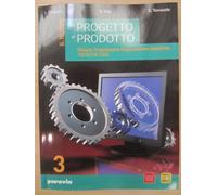 Nuovo dal progetto al prodotto. Per gli Ist. Tecnici industriali. Con espansione online (Vol. 3)