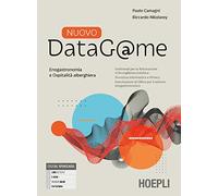 Nuovo DataG@me. Tecnologie dell'informazione e della comunicazione. Con Quaderno, Fascicolo Enogastronomia e ospitalità alberghiera. Per gli Ist. professionali. Con e-book. Con espansione online