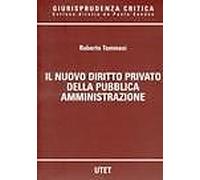 Nuovo diritto privato nella pubblica amministrazione - [UTET]