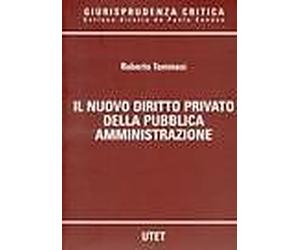 Nuovo diritto privato nella pubblica amministrazione - [UTET]