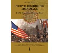 Nuovo Disordine Mondiale: dall'11 Settembre al Grande Reset. Saggi, artico...