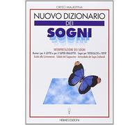 Nuovo dizionario dei sogni. Interpretazione dei sogni. Numeri per il lotto, segni per totocalcio e totip. Guida alla cartomanzia. Cabala del cappuccino...
