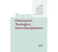 Nuovo dizionario teologico interdisciplinare