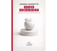 Nuovo Enchiridion: Estetica, etica e politica del Sé