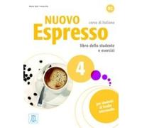 Nuovo espresso. Libro dello studente e esercizi. Corso di italiano B2. Con File audio per il download (Vol. 4): Libro studente + audio online 4