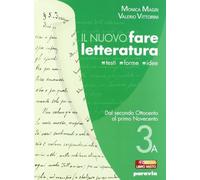 Nuovo fare letteratura. Vol. 3A: Dal secondo Ottocento al primo Novecento. Per le Scuole superiori. Con espansione online