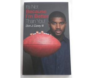 Nuovo Firmato It's Not Because I'm Better Than You DON J. CAREY III