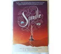 Nuovo Firmato Spindle E.K. Johnston Prima Edizione Copertina Rigida