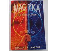 Nuovo Firmato Thomas R. Aaron Magyka: Il Quinto Elemento Copertina Rigida