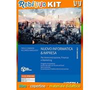 NUOVO INFORMATICA & IMPRESA EDIZIONE BLU (9788836007769) - Libro Scolastico + Kit Scuola con Copertine Rebillo