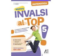 Nuovo invalsi al top! Matematica. Per la Scuola elementare. Ediz. per la scuola (Vol. 5)