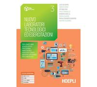 NUOVO LABORATORI TECNOLOGICI ED ESERCITAZIONI 3 - CALIGARIS L., CALIGARIS C. -