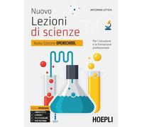 NUOVO LEZIONI DI SCIENZE - LETIZIA ANTONINO - HOEPLI