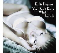 Nuovo LP Eddie Higgins/You Don`t Know What Love Is VHJD00272