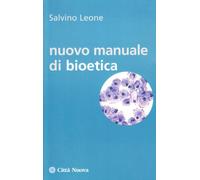 Nuovo manuale di bioetica