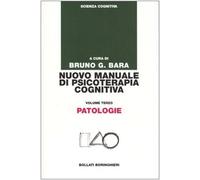 Nuovo manuale di psicoterapia cognitiva. Vol. 3: Patologie