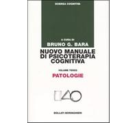 Nuovo manuale di psicoterapia cognitiva. Vol. 3 - Bara B. G. (cur.)