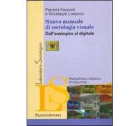 Nuovo manuale di sociologia visuale. Dall'analogico al digitale