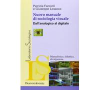 Nuovo manuale di sociologia visuale. Dall'analogico al digitale