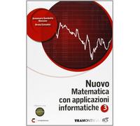 Nuovo matematica con applicazioni informatiche. Con Obiettivo terza prova. Per le Scuole superiori. Con espansione online (Vol. 3)