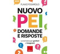 Nuovo PEI: domande e risposte. La normativa per genitori e insegnanti. Aggiornato D.M. 153/2023
